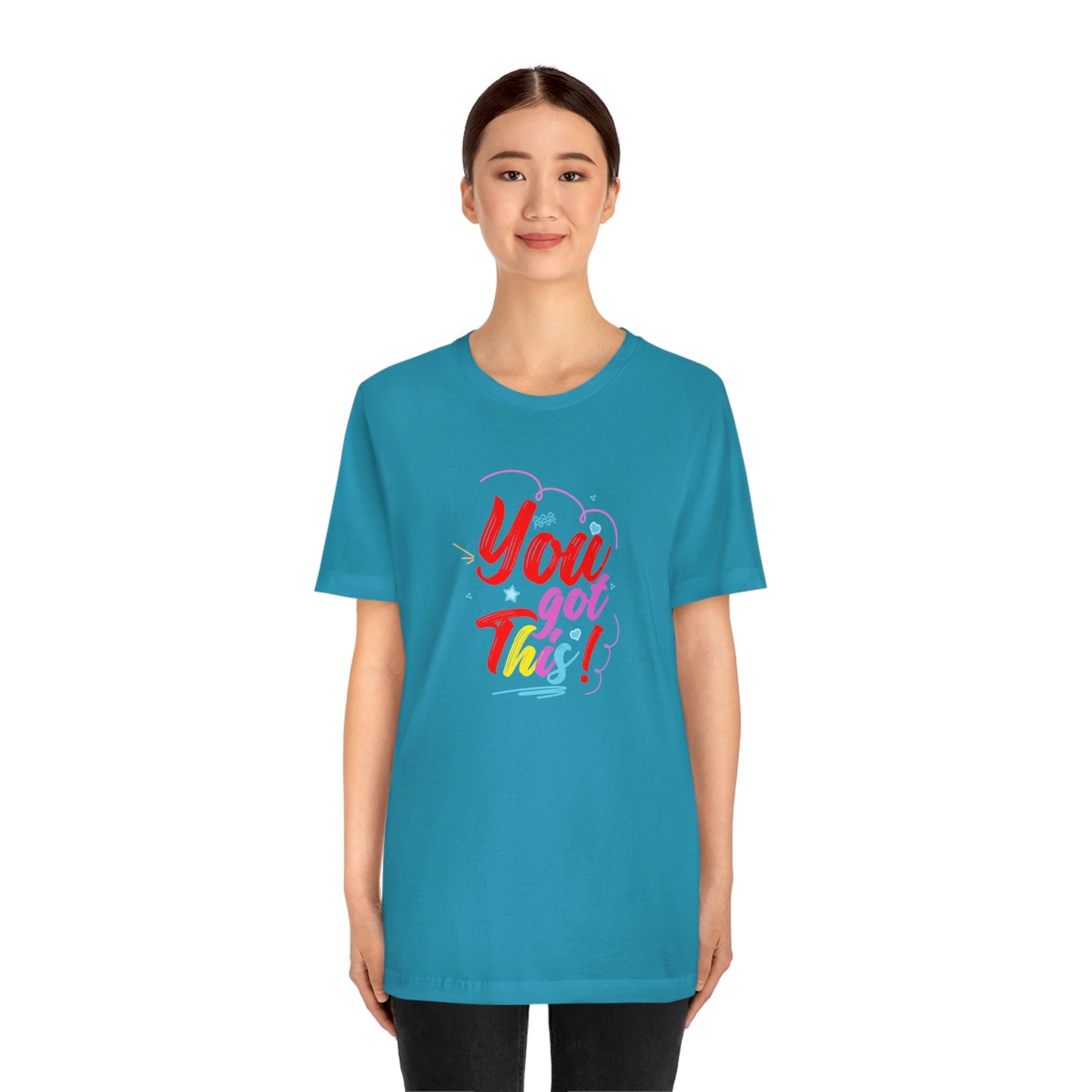 You Got This Unisex Jersey Short Sleeve Tee