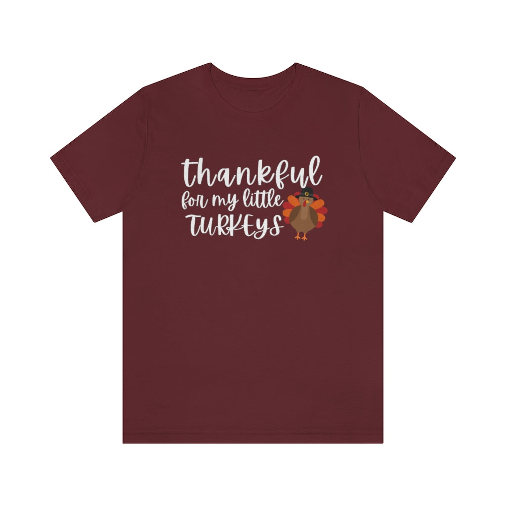 Thankful for my Little Turkeys Unisex Jersey Short Sleeve Tee