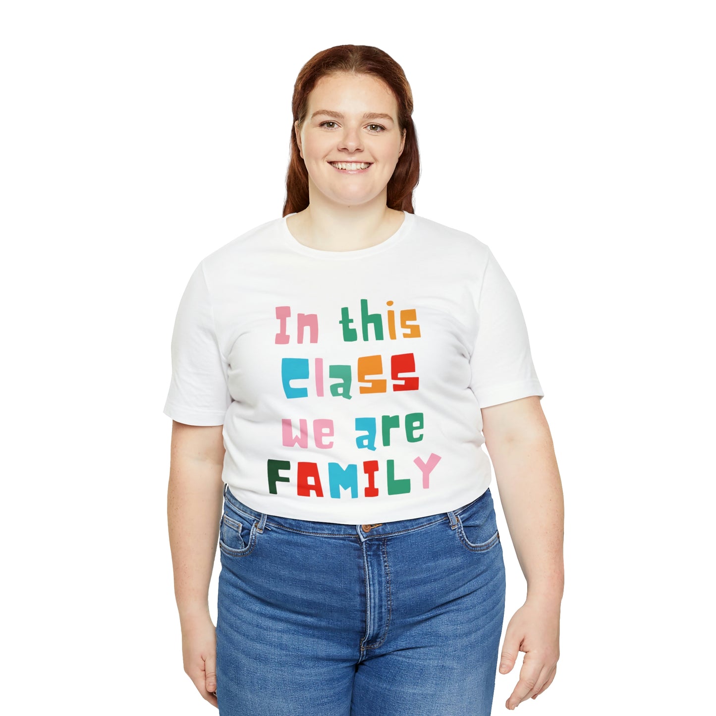 In This Class We Are a Family Unisex Jersey Short Sleeve Tee