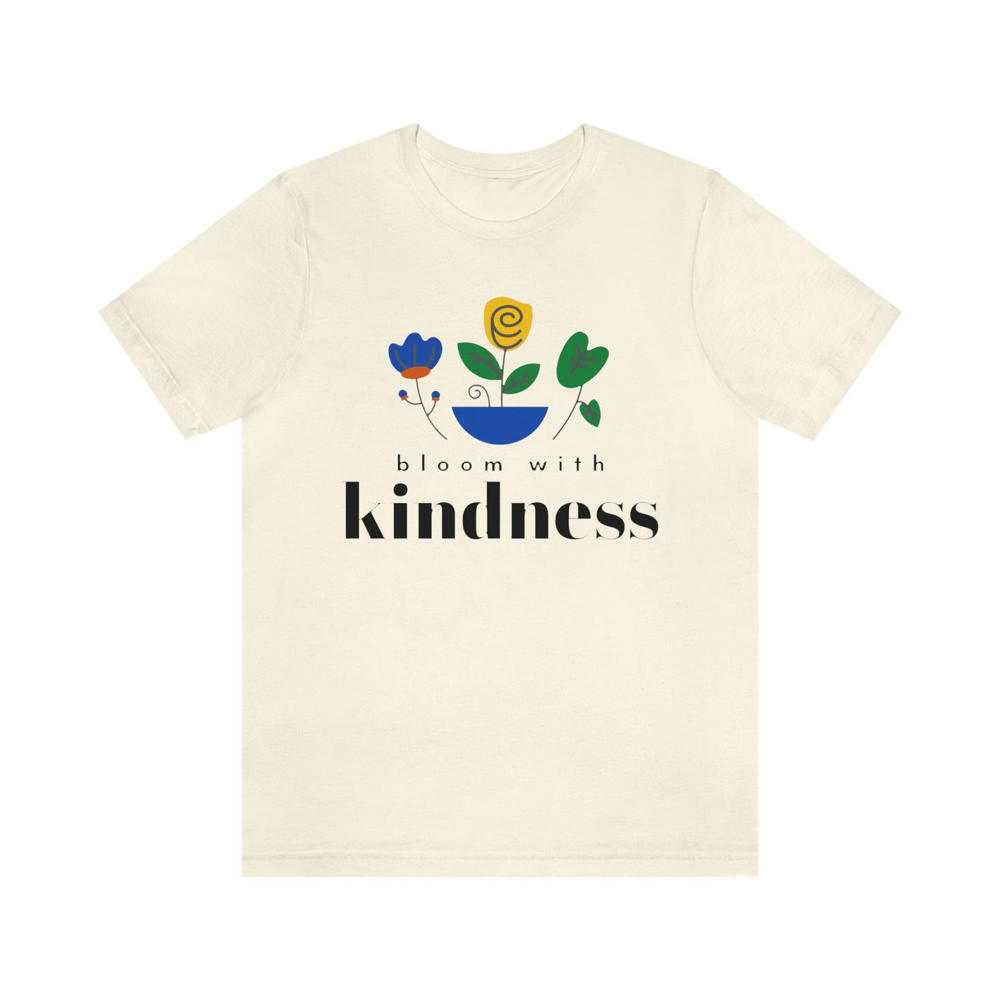 Bloom with Kindness Black Lettering Unisex Jersey Short Sleeve Tee