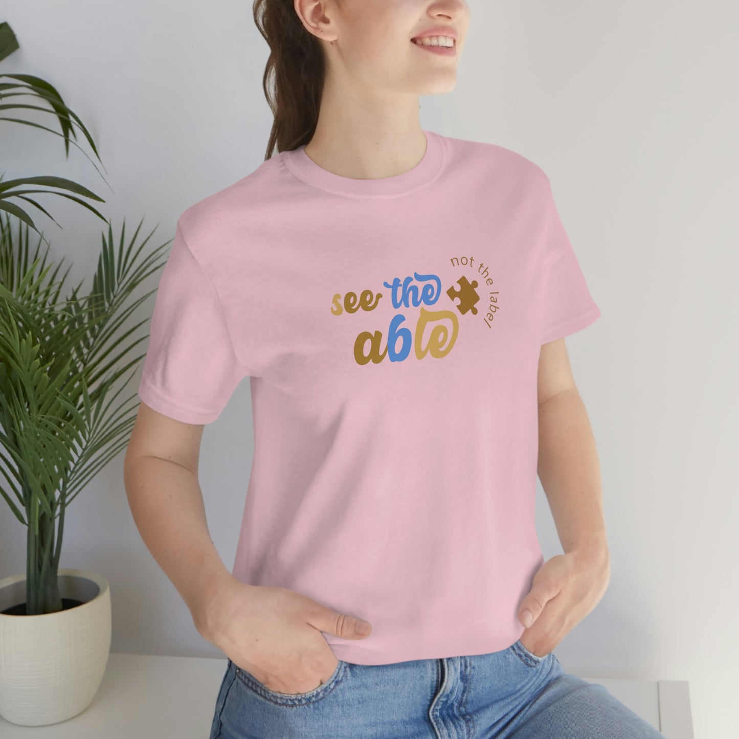 See the Able Not the Label Unisex Jersey Short Sleeve Tee