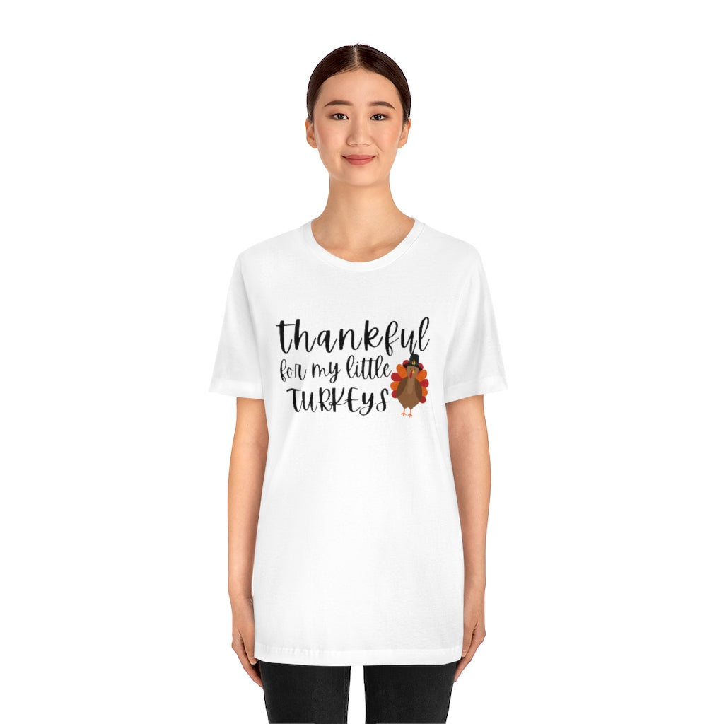 Thankful for my Little Turkeys Unisex Jersey Short Sleeve Tee