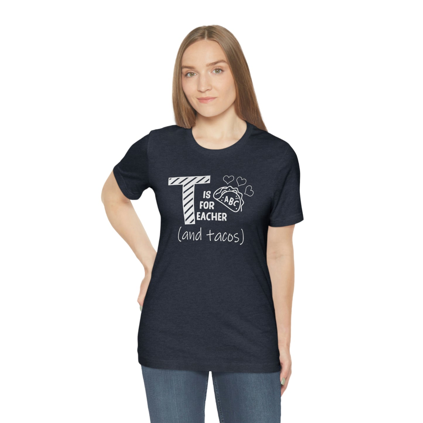 T is for Teacher and Tacos Unisex Jersey Short Sleeve Tee