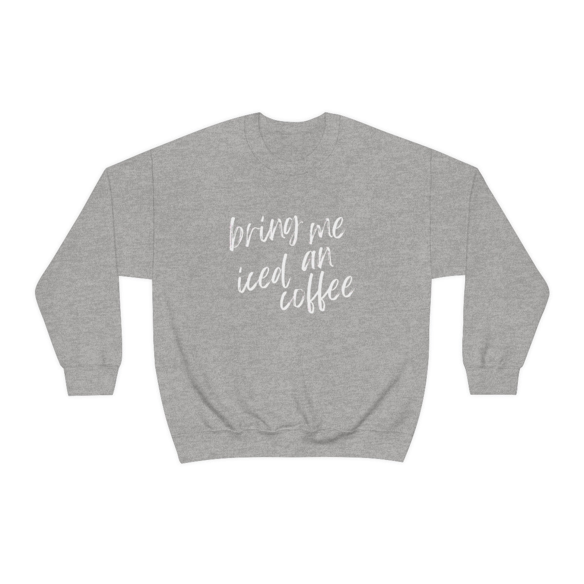 Bring Me An Iced Coffee Unisex Heavy Blend™ Crewneck Sweatshirt