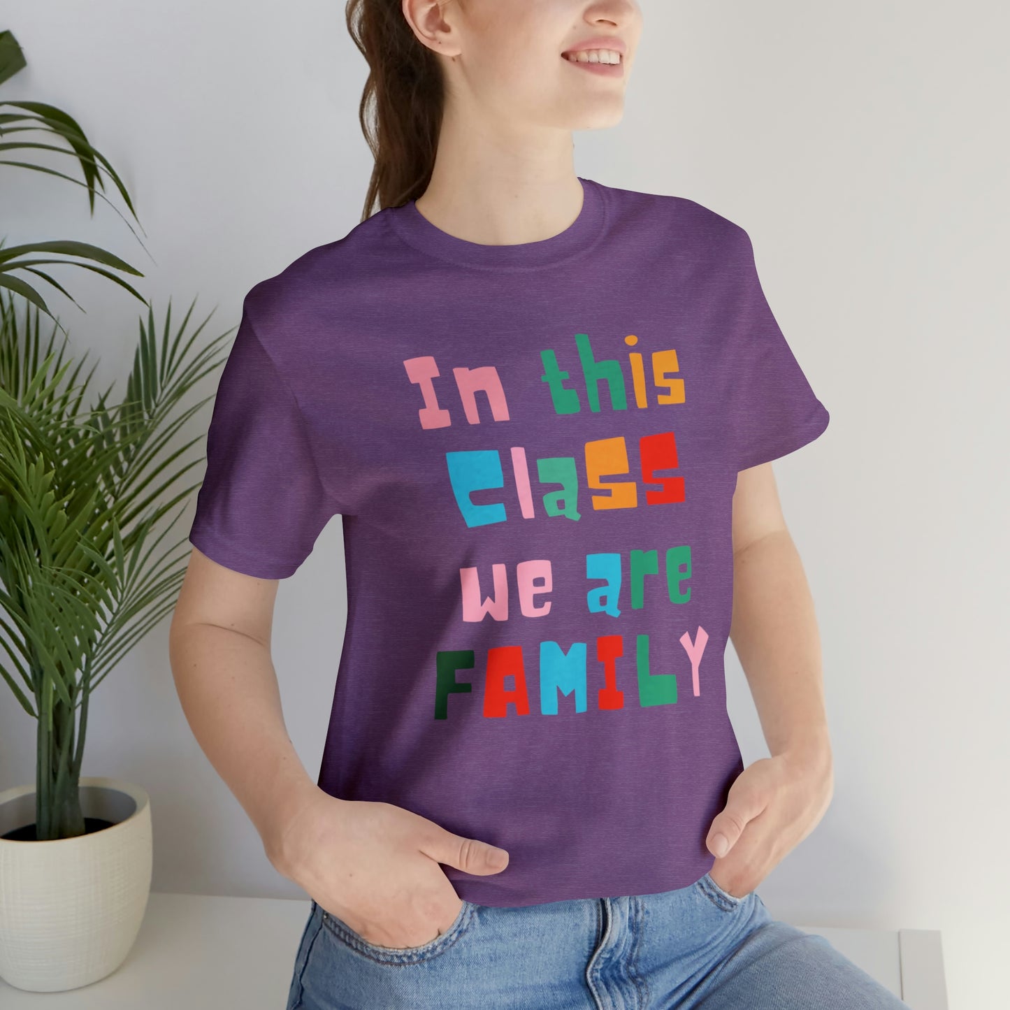 In This Class We Are a Family Unisex Jersey Short Sleeve Tee