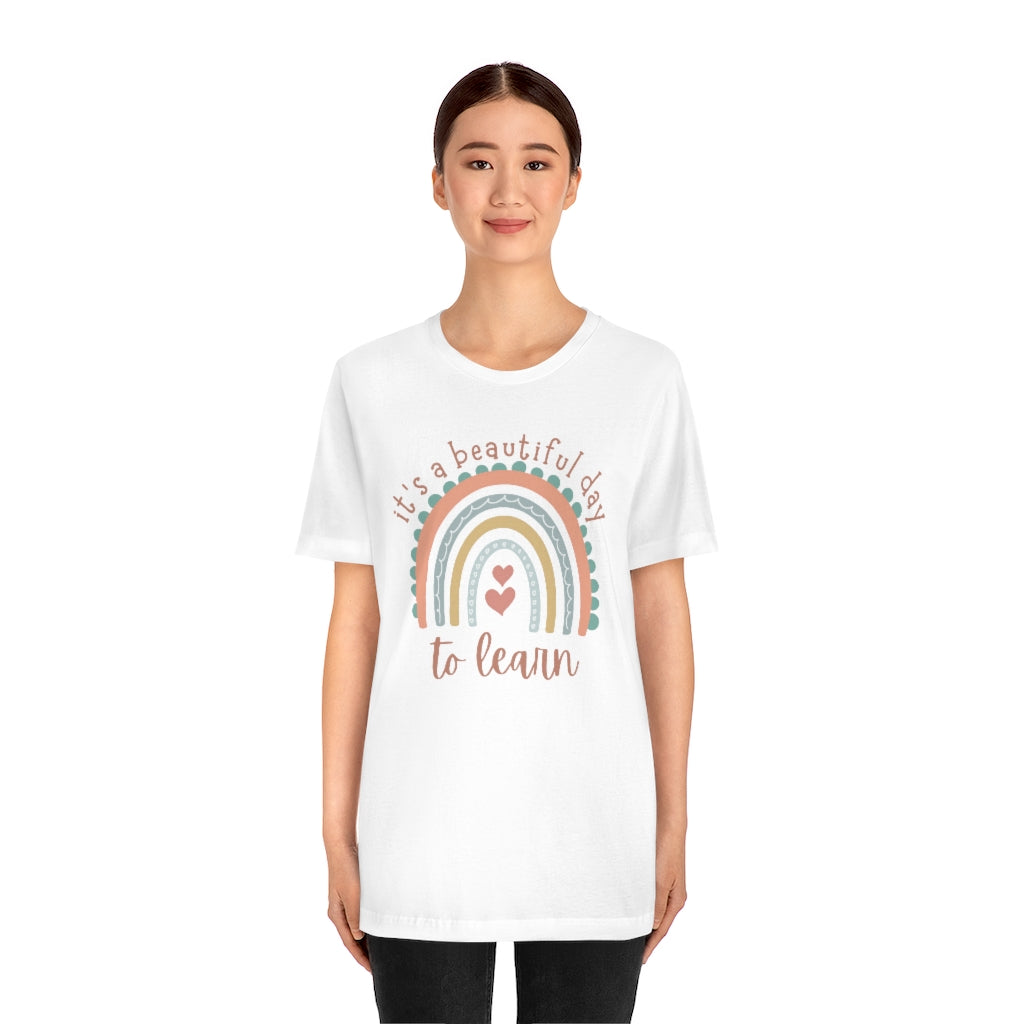 It's a Beautiful Day to Learn Unisex Jersey Short Sleeve Tee