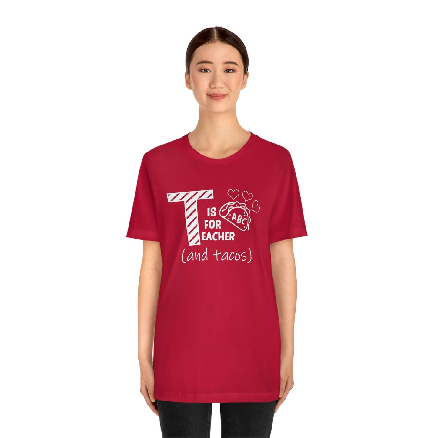 T is for Teacher and Tacos Unisex Jersey Short Sleeve Tee