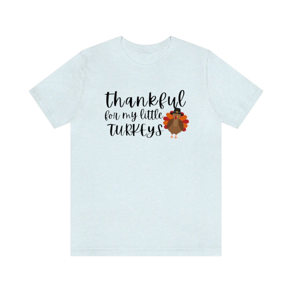 Thankful for my Little Turkeys Unisex Jersey Short Sleeve Tee