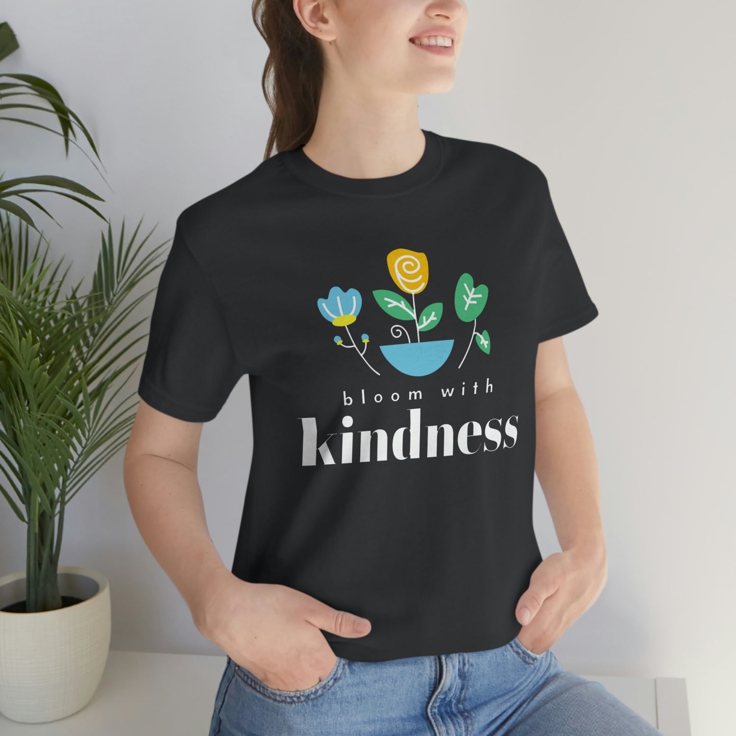 Bloom with Kindness White Lettering Unisex Jersey Short Sleeve Tee