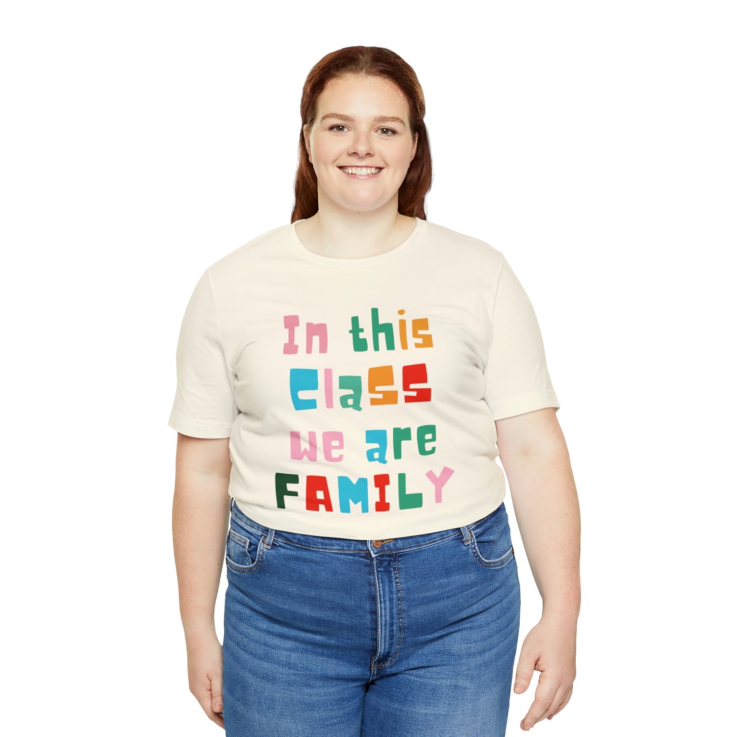 In This Class We Are a Family Unisex Jersey Short Sleeve Tee