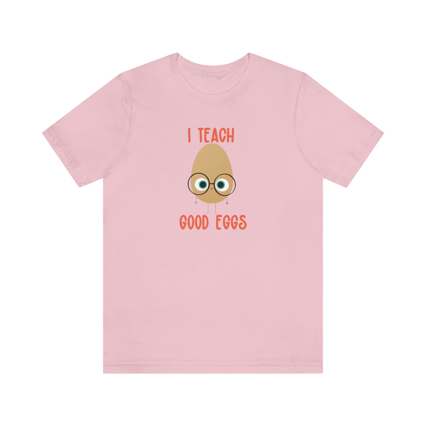 I Teach Good Eggs Unisex Jersey Short Sleeve Tee