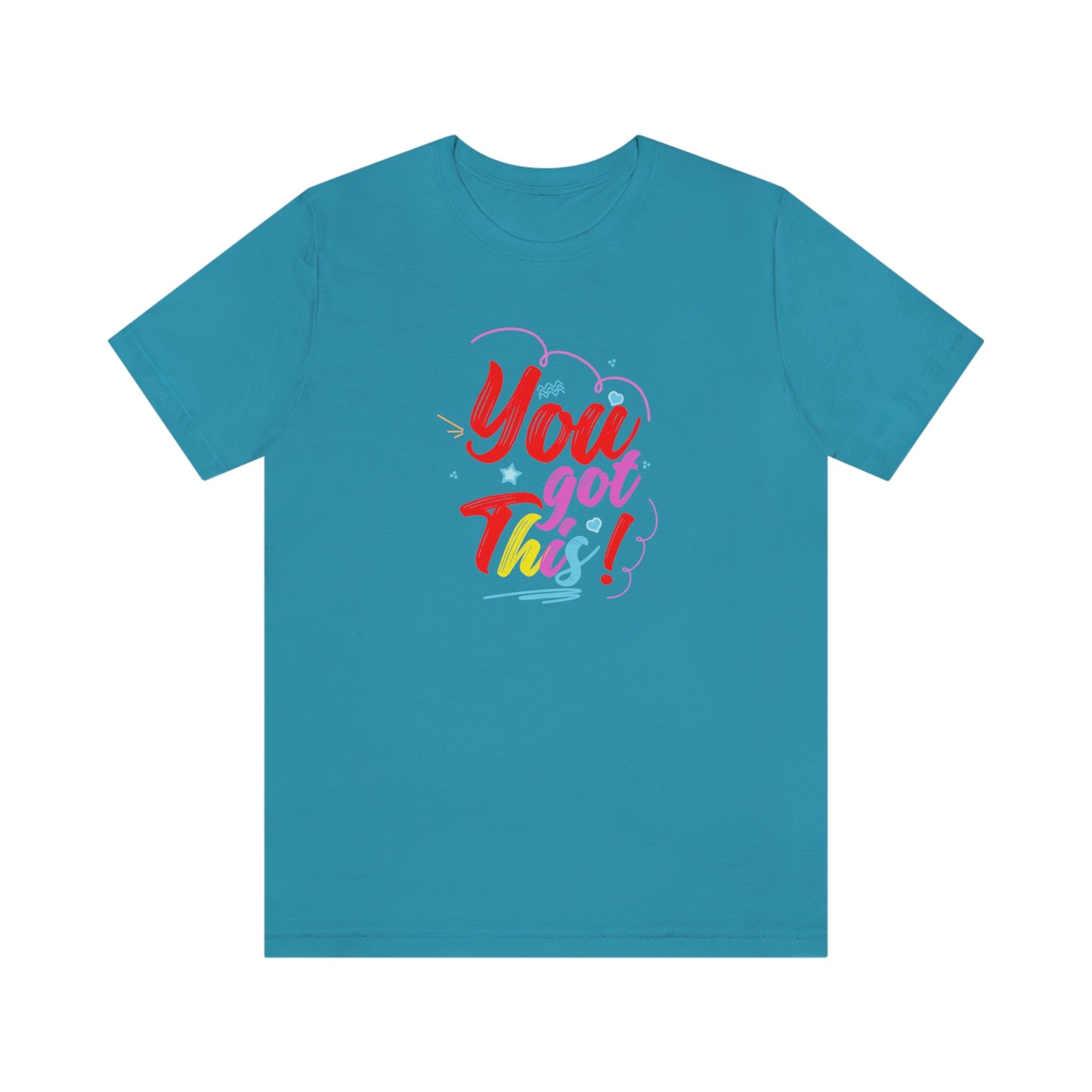 You Got This Unisex Jersey Short Sleeve Tee