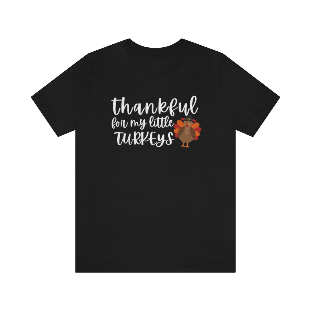 Thankful for my Little Turkeys Unisex Jersey Short Sleeve Tee
