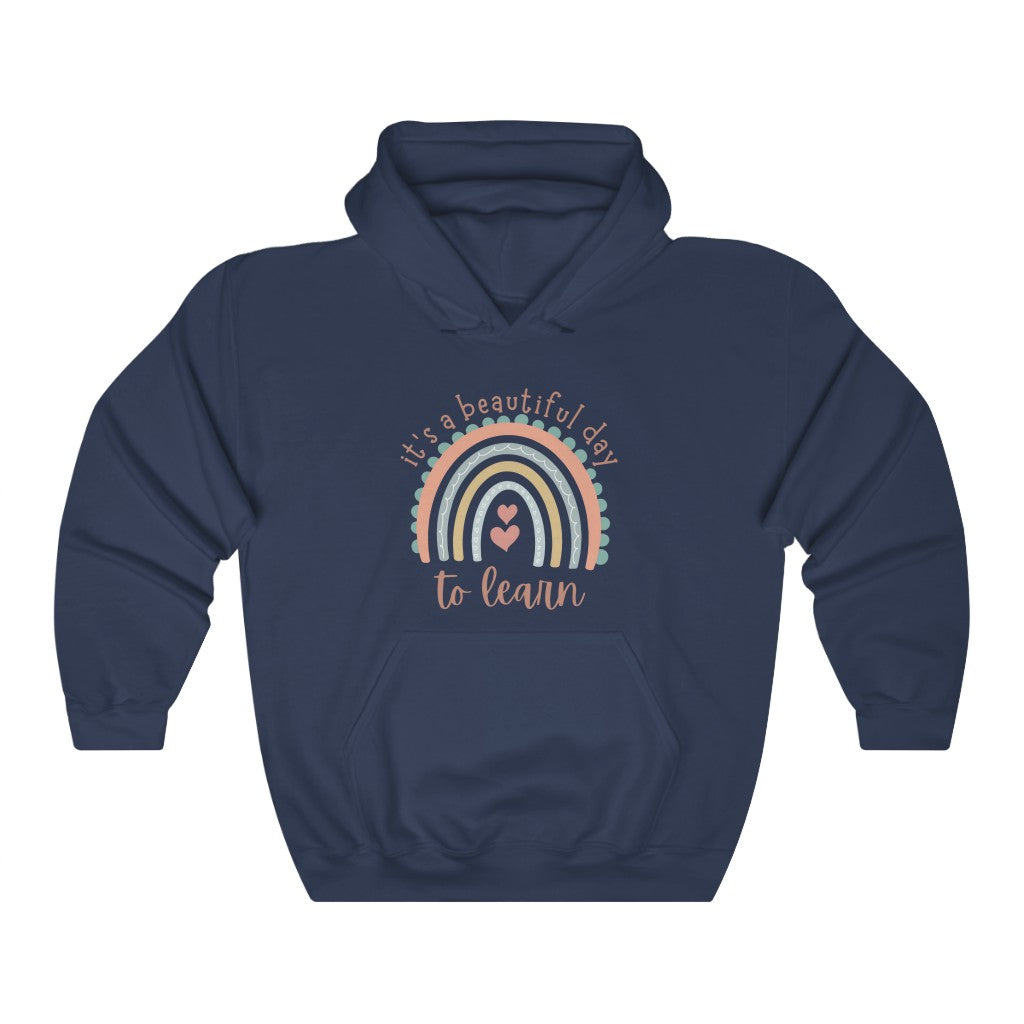 It's a Beautiful Day to Learn Hoodie