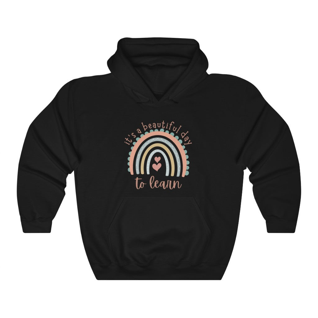 It's a Beautiful Day to Learn Hoodie