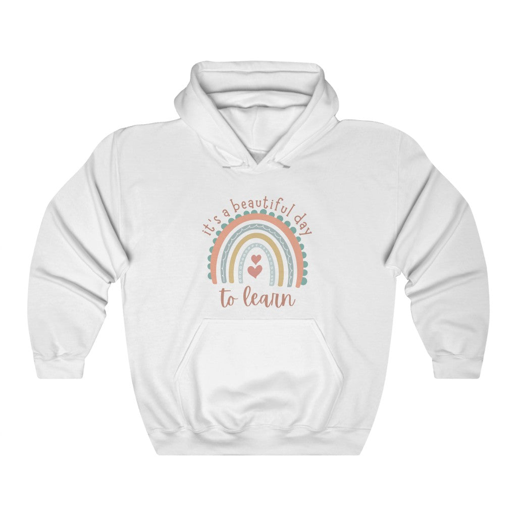 It's a Beautiful Day to Learn Hoodie