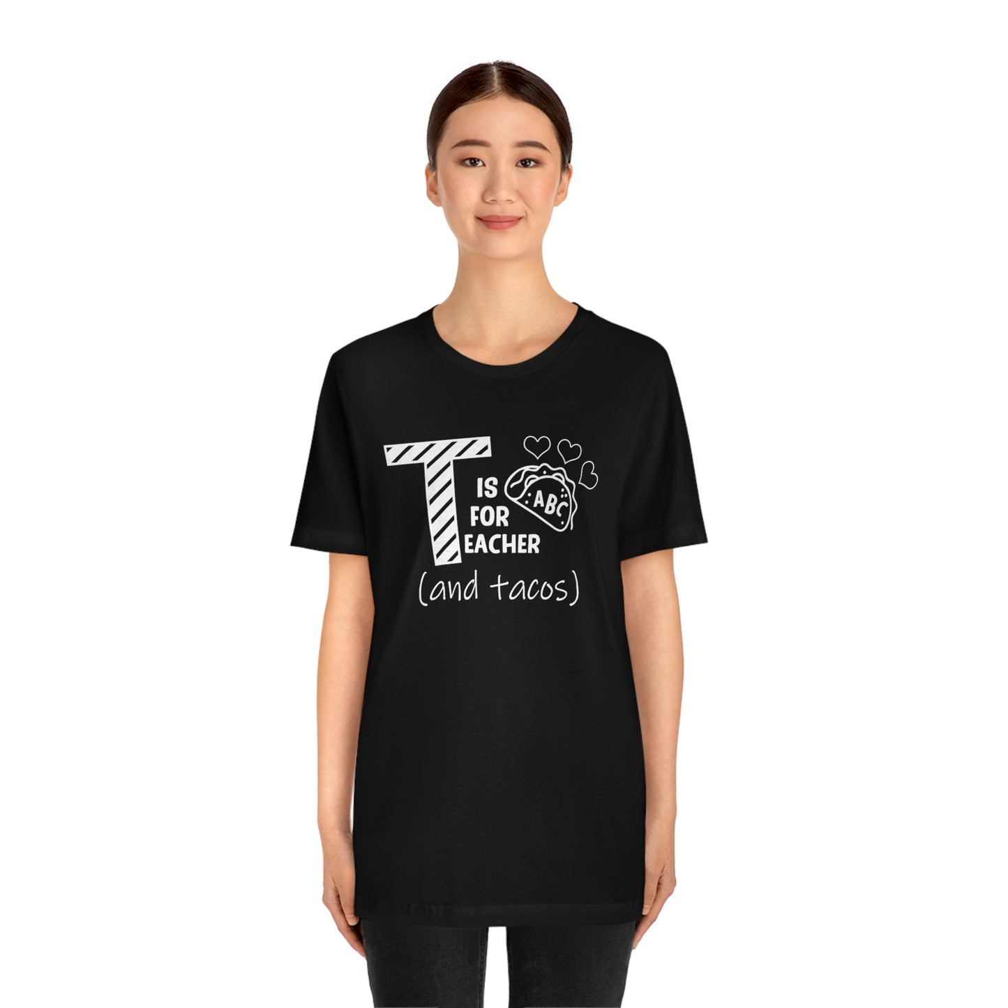 T is for Teacher and Tacos Unisex Jersey Short Sleeve Tee