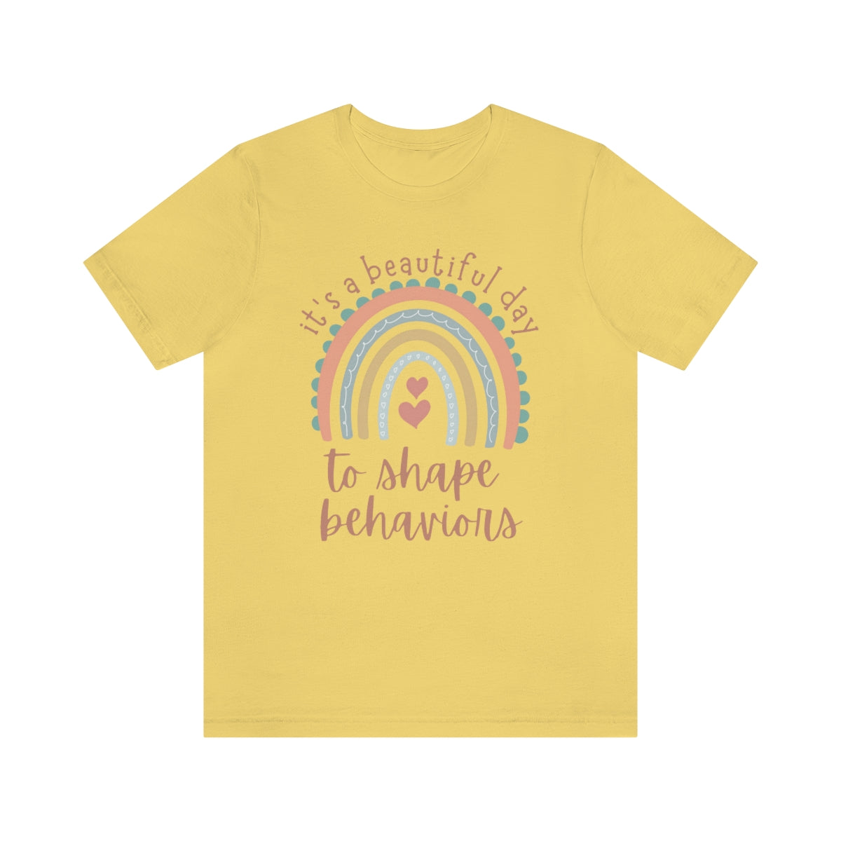 It's a Beautiful Day to Shape Behaviors Unisex Jersey Short Sleeve Tee