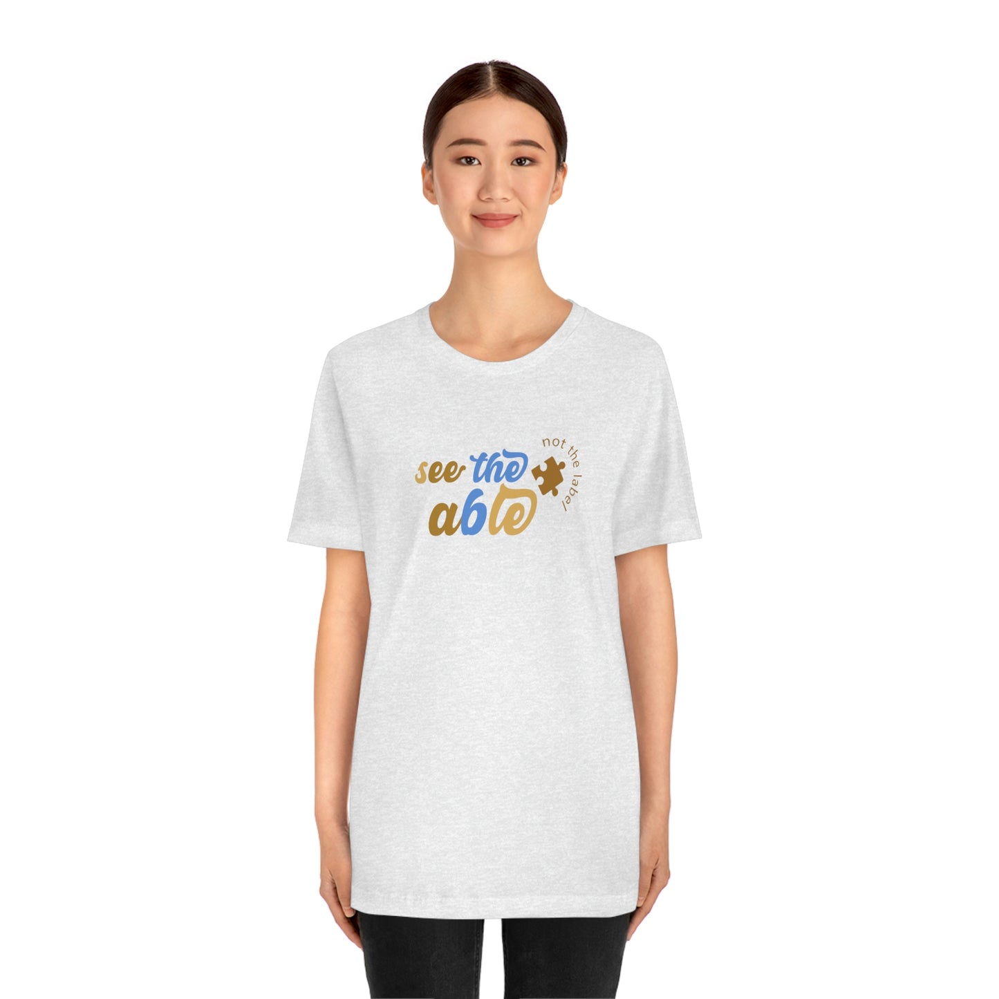See the Able Not the Label Unisex Jersey Short Sleeve Tee