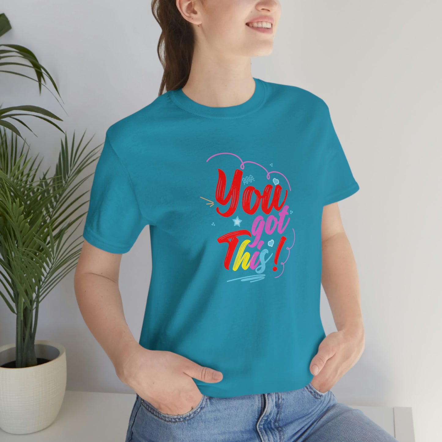 You Got This Unisex Jersey Short Sleeve Tee