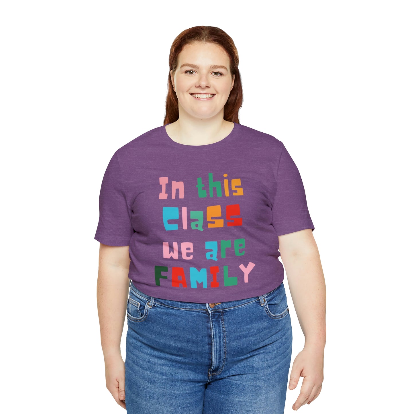 In This Class We Are a Family Unisex Jersey Short Sleeve Tee