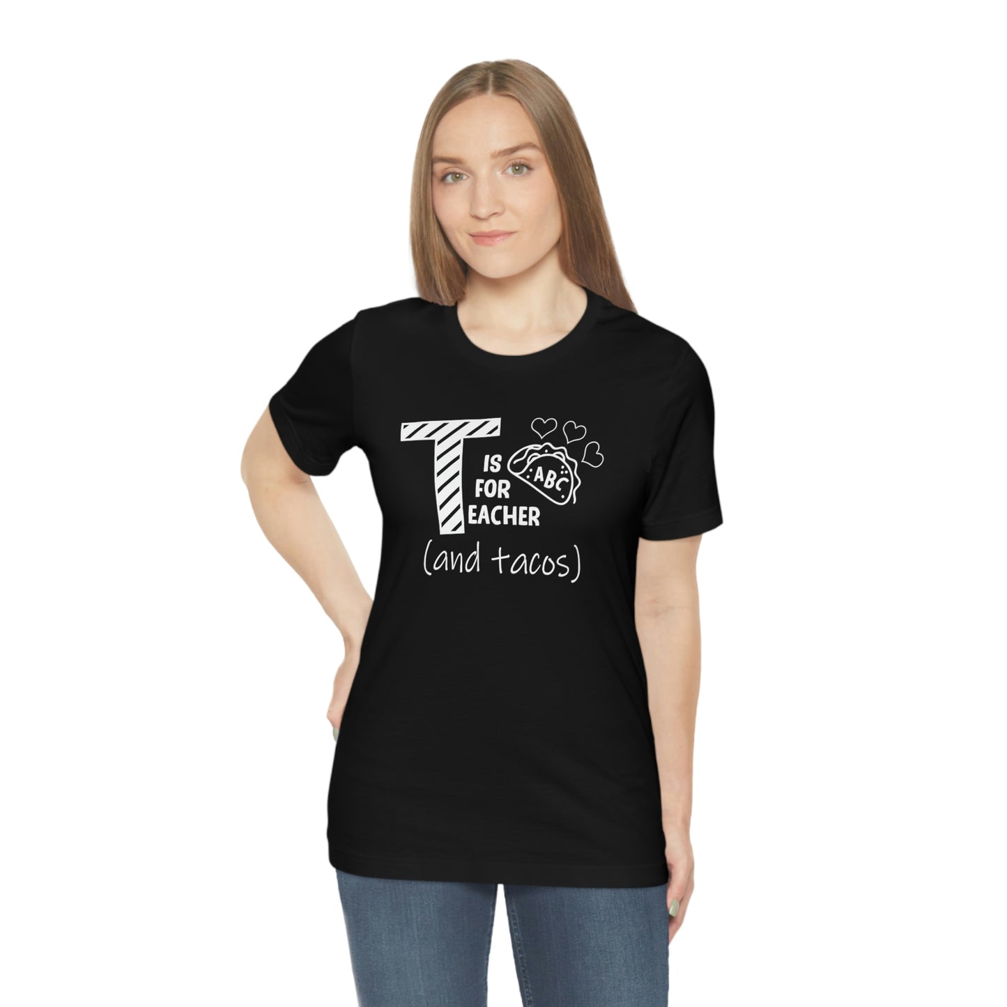 T is for Teacher and Tacos Unisex Jersey Short Sleeve Tee