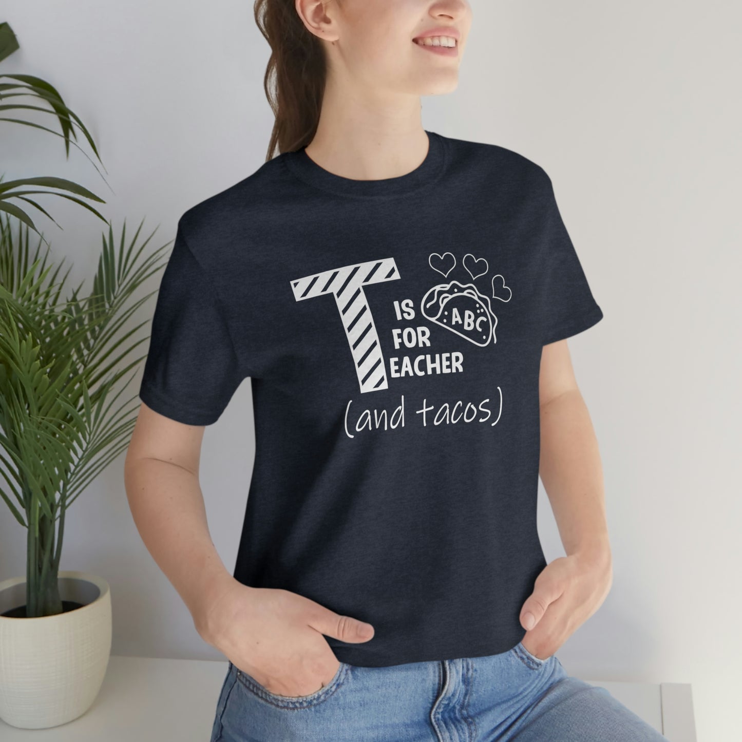 T is for Teacher and Tacos Unisex Jersey Short Sleeve Tee