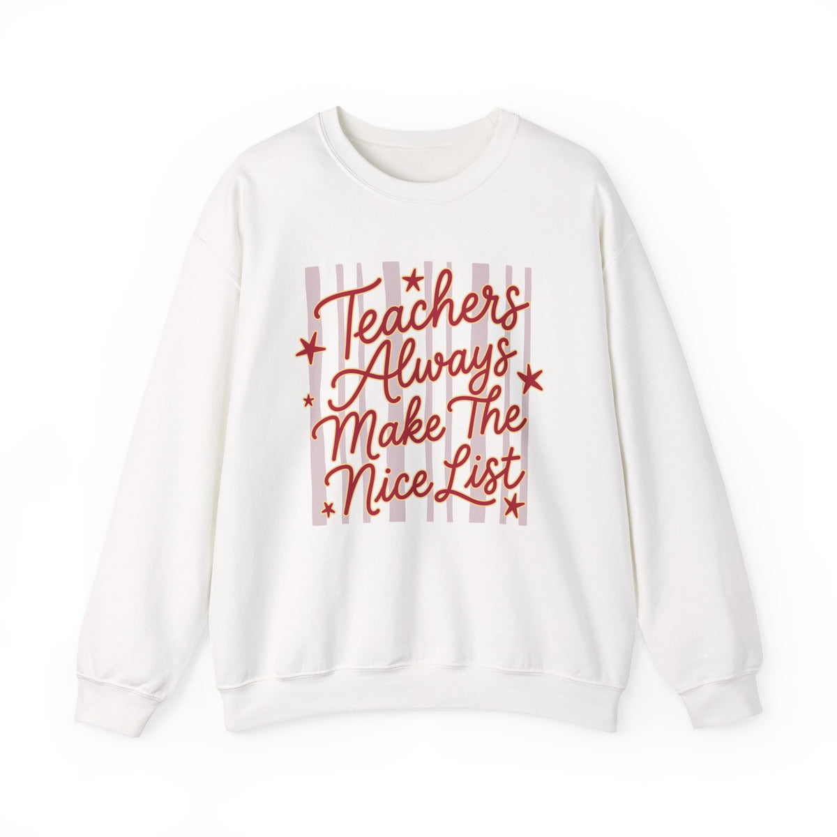 Teachers Always Make The Nice List Sweatshirt