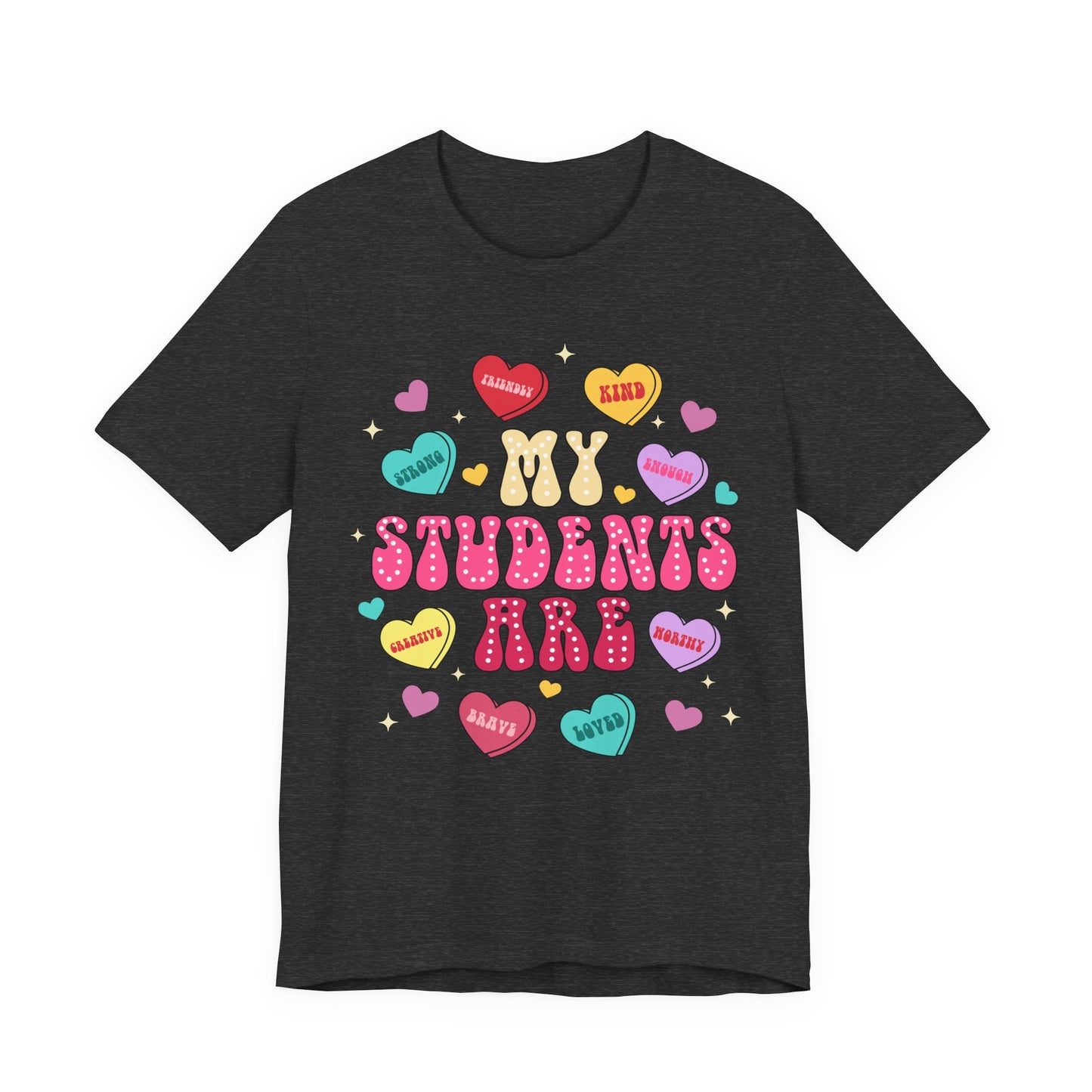 My Students Are Candy Hearts Tee