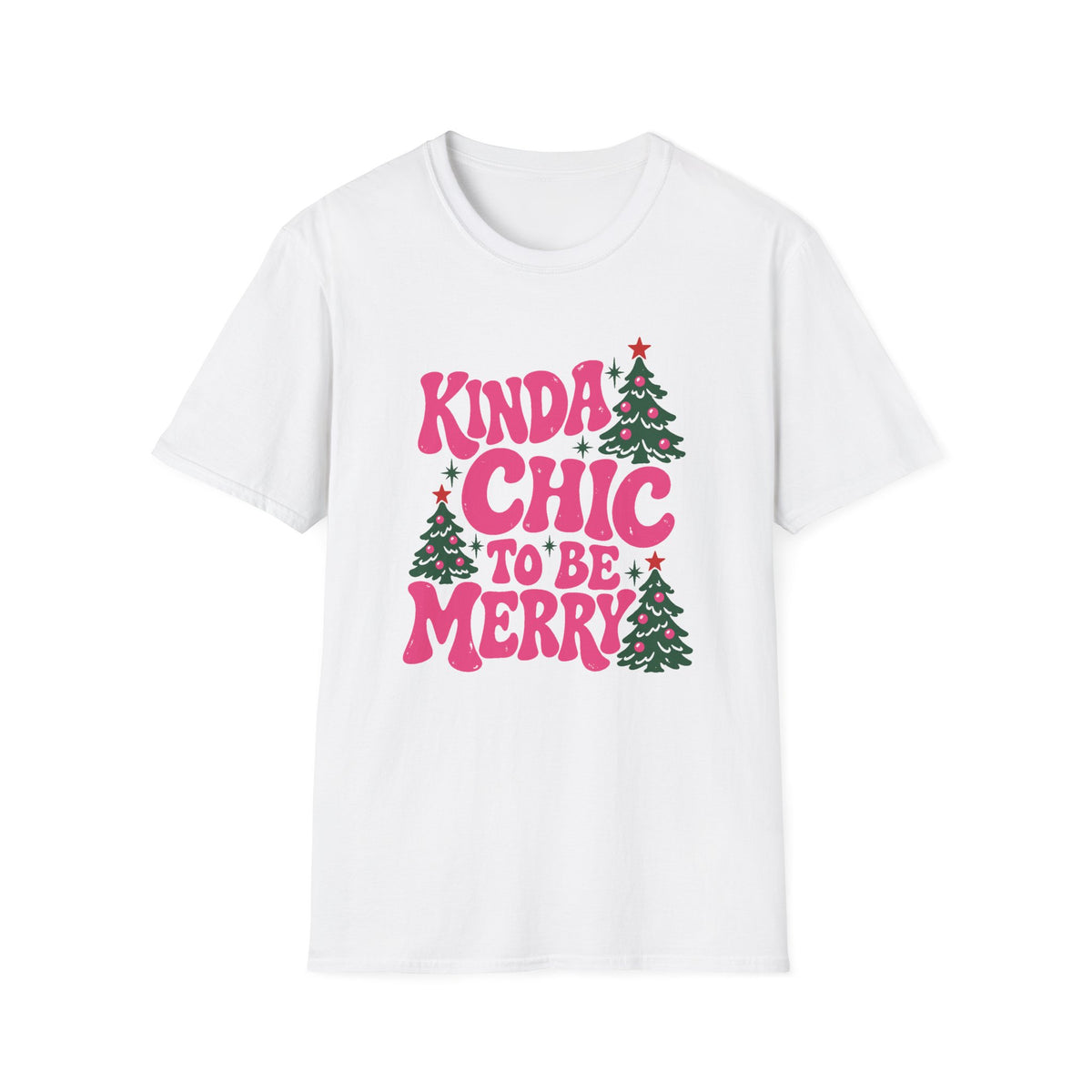 Kinda Chic To Be Merry Christmas T-Shirt