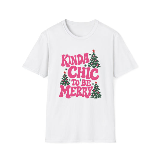 Kinda Chic To Be Merry Christmas T-Shirt
