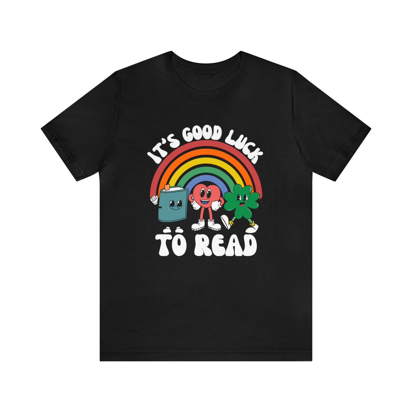 It's Good Luck to Read Tee