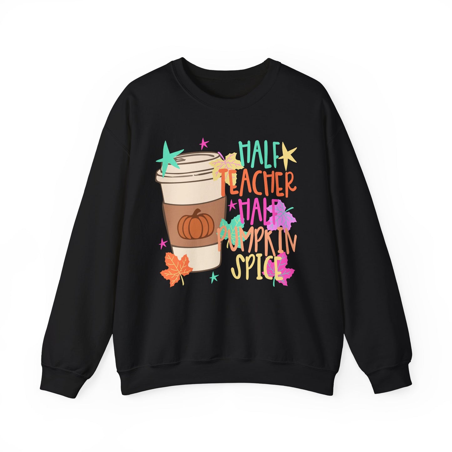 Half Teacher Half Pumpkin Spice Sweatshirt