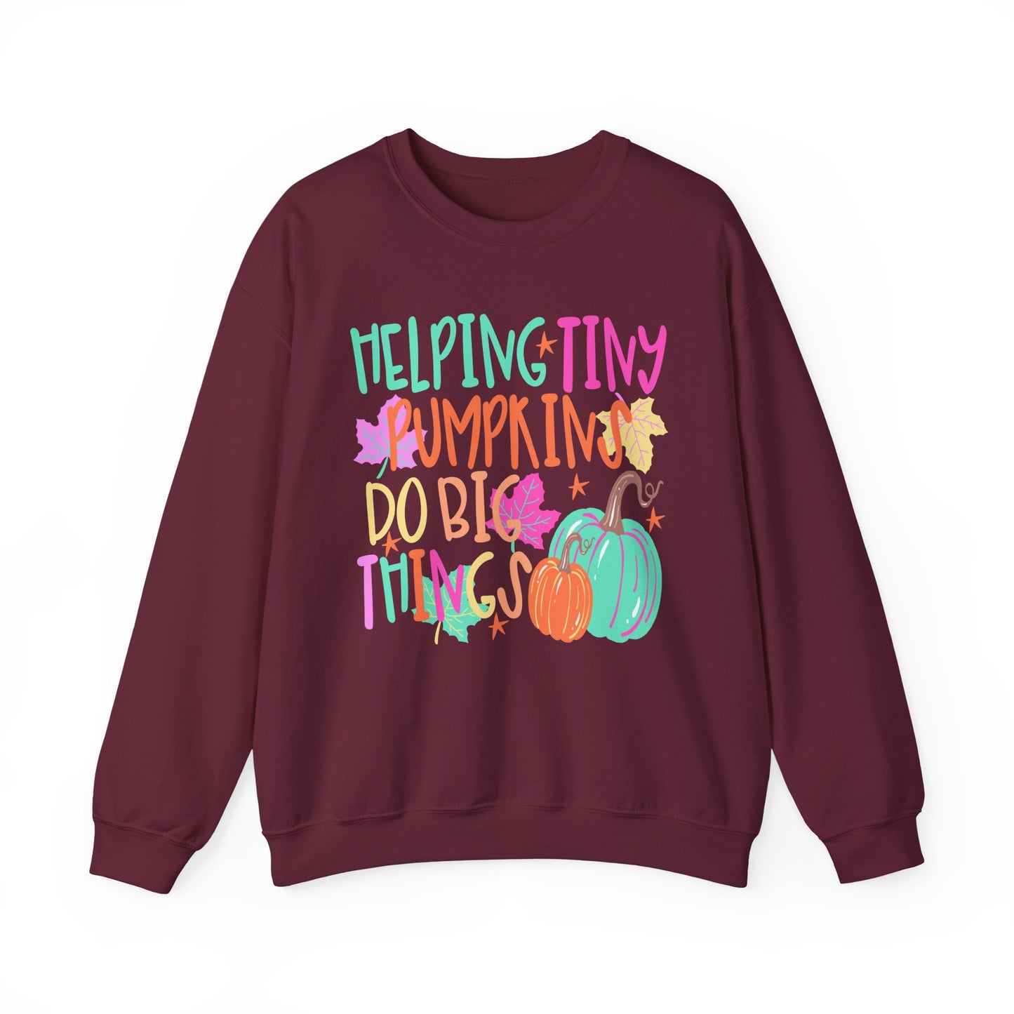 Helping Tiny Pumpkins Do Big Things Sweatshirt
