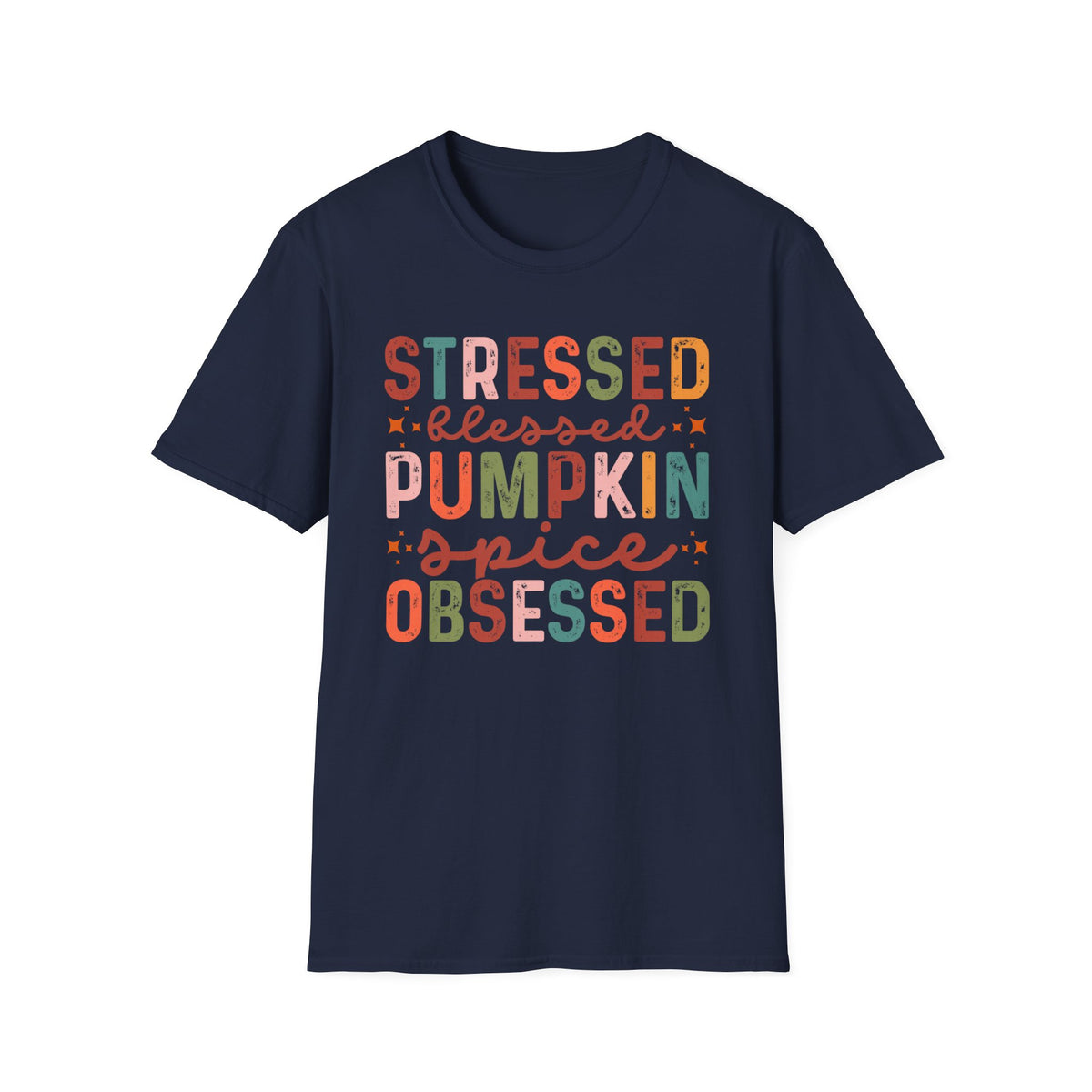 Pumpkin Spice Tee “Stressed Blessed Pumpkin Spice Obsessed” Fall Shirt