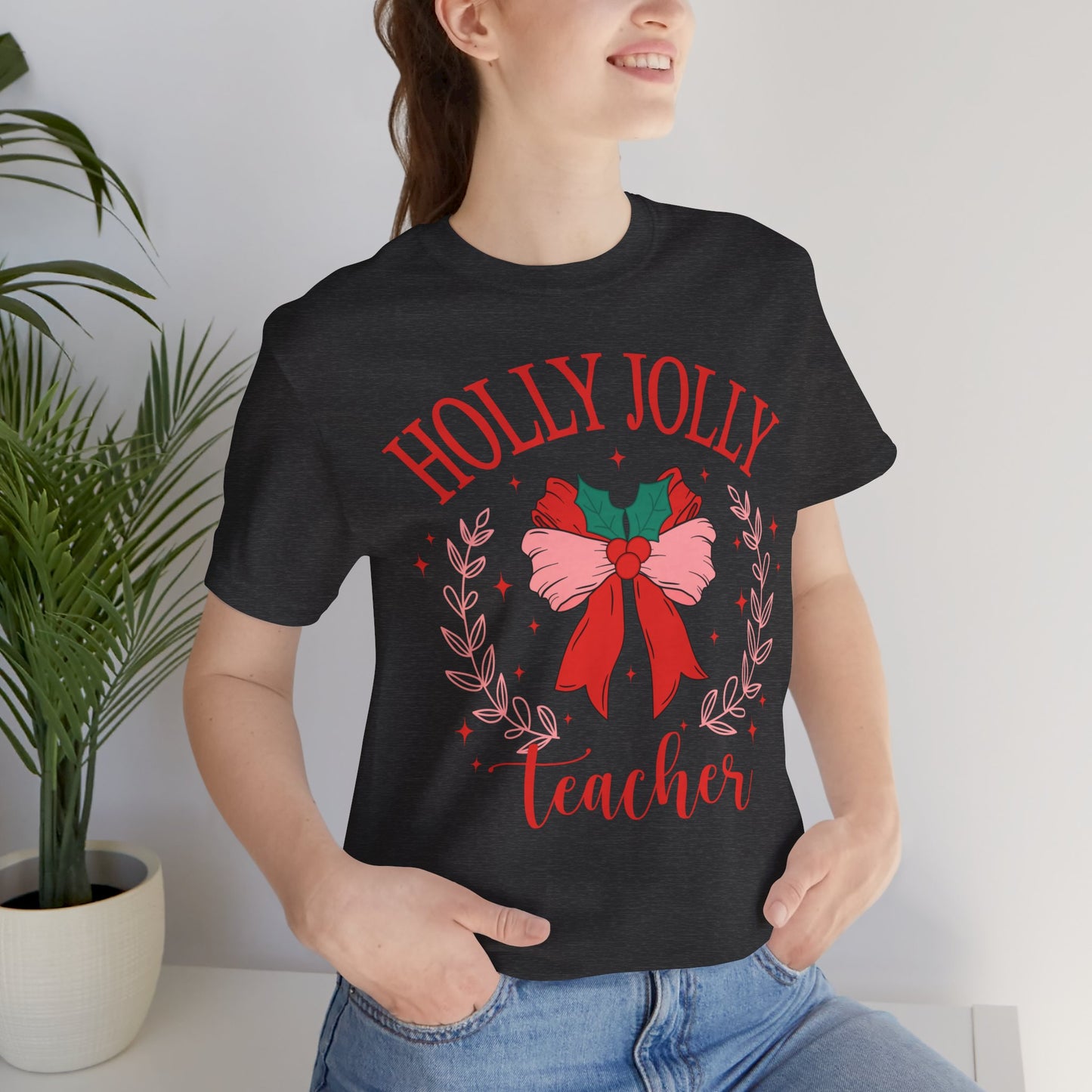 Holly Jolly Festive Teacher Tee