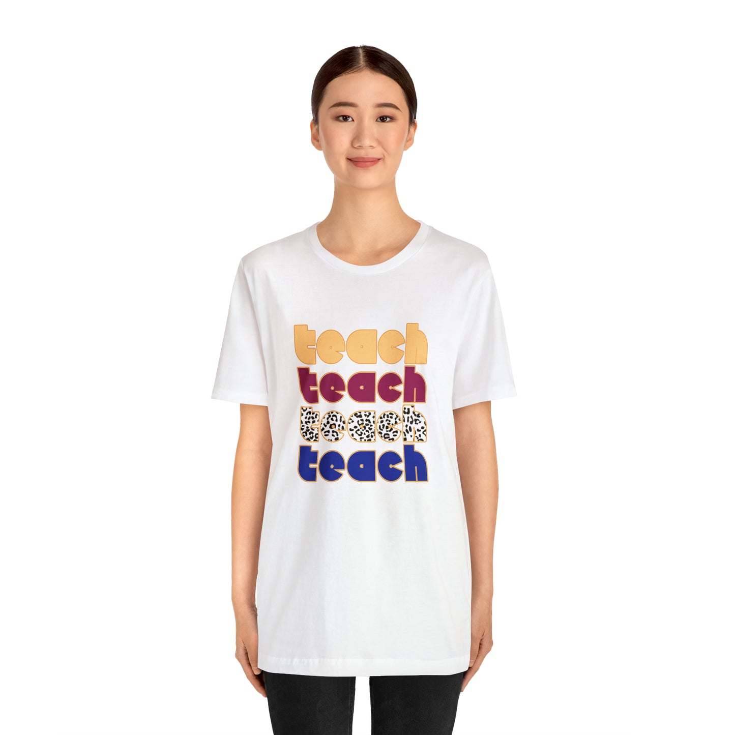teach teach teach teach Unisex Jersey Short Sleeve Tee