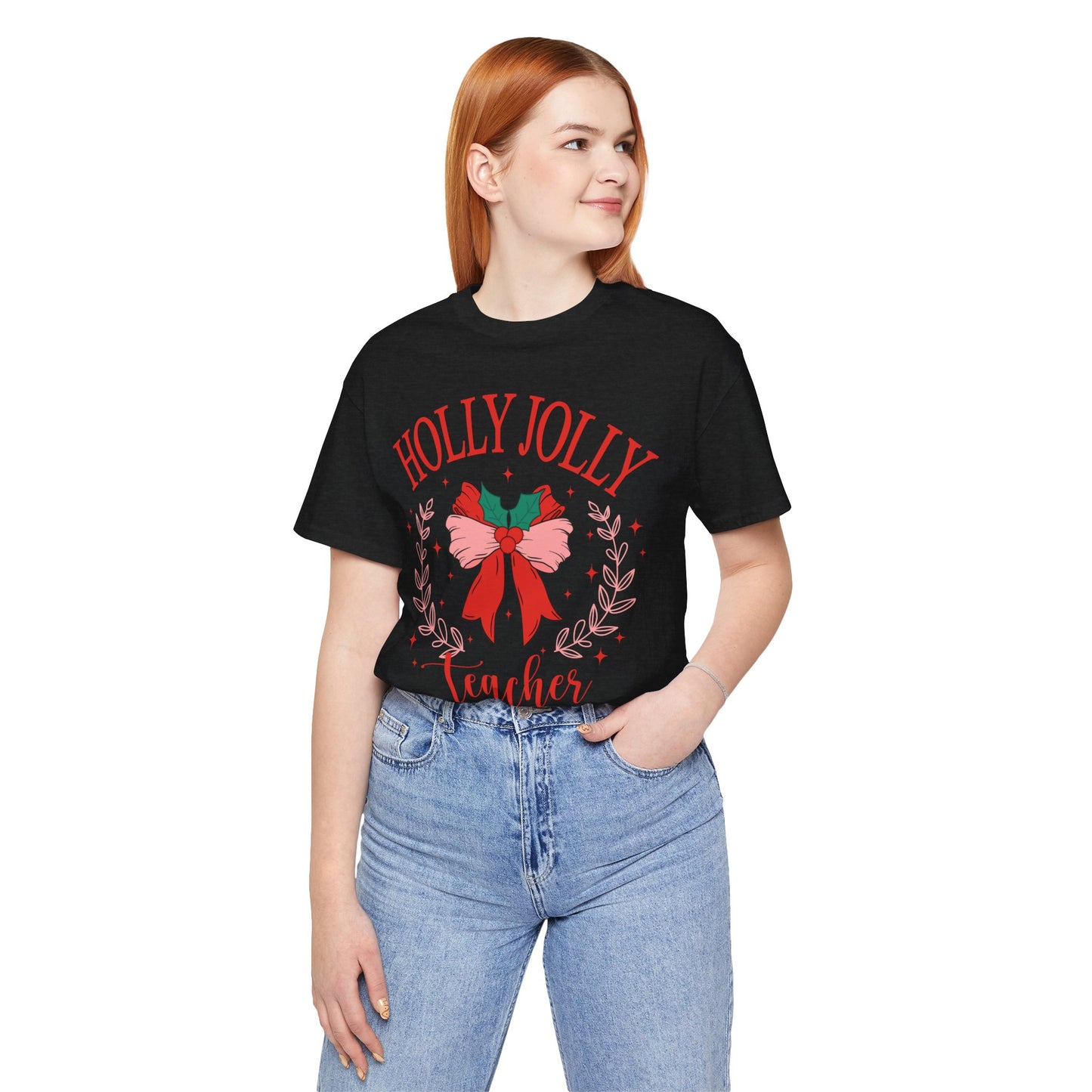 Holly Jolly Festive Teacher Tee