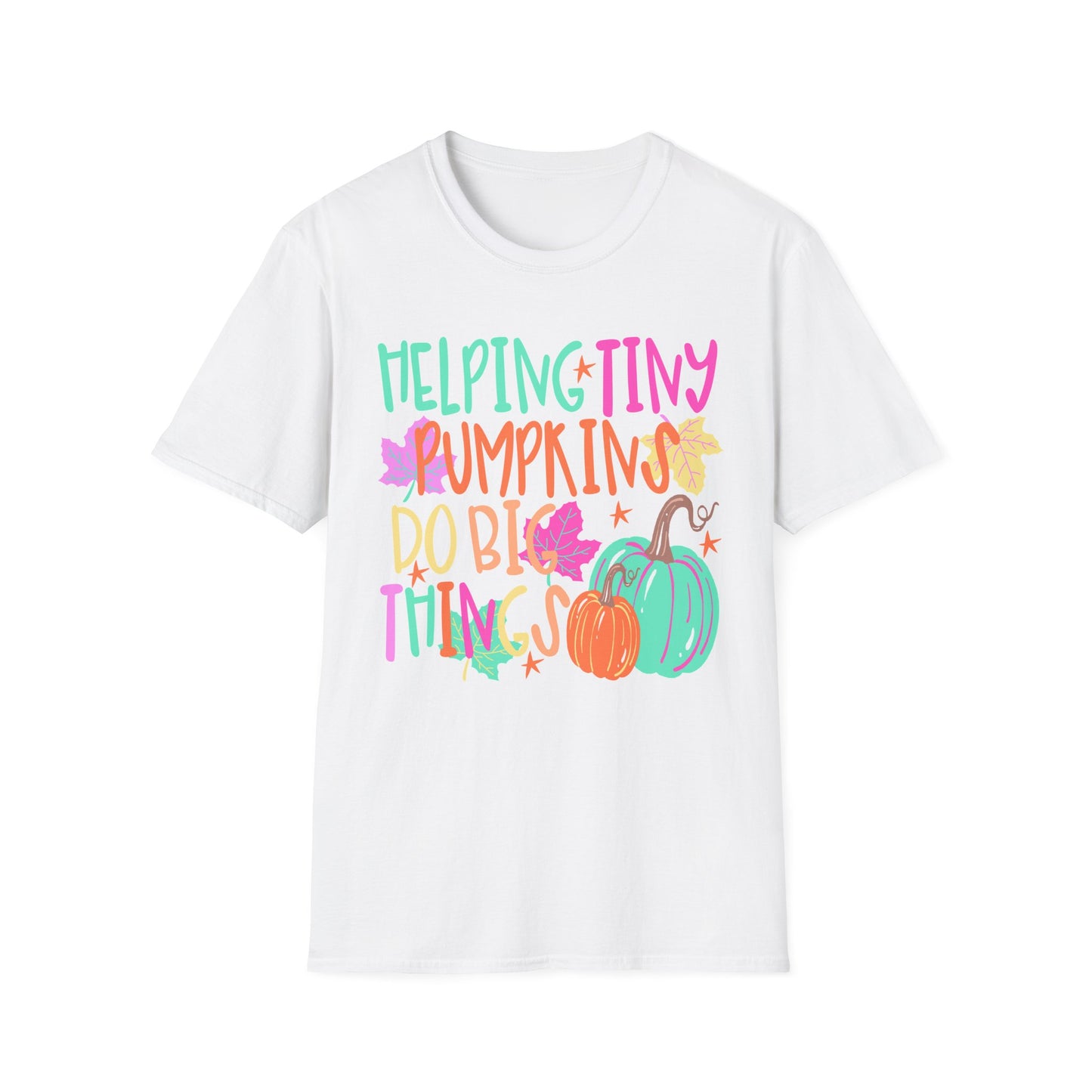 Helping Tiny Pumpkins Do Big Things Tee