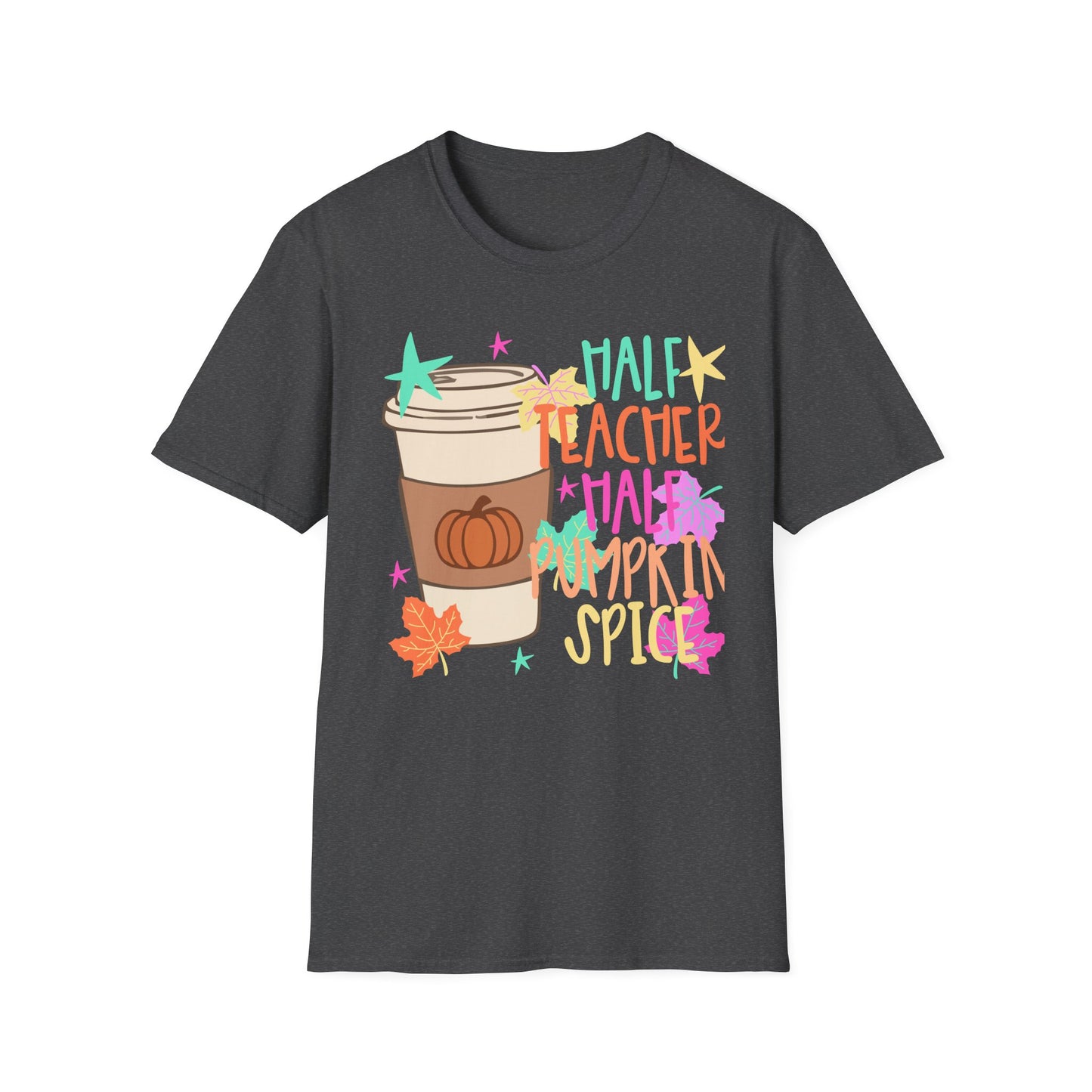 Half Teacher Half Pumpkin Spice Tee