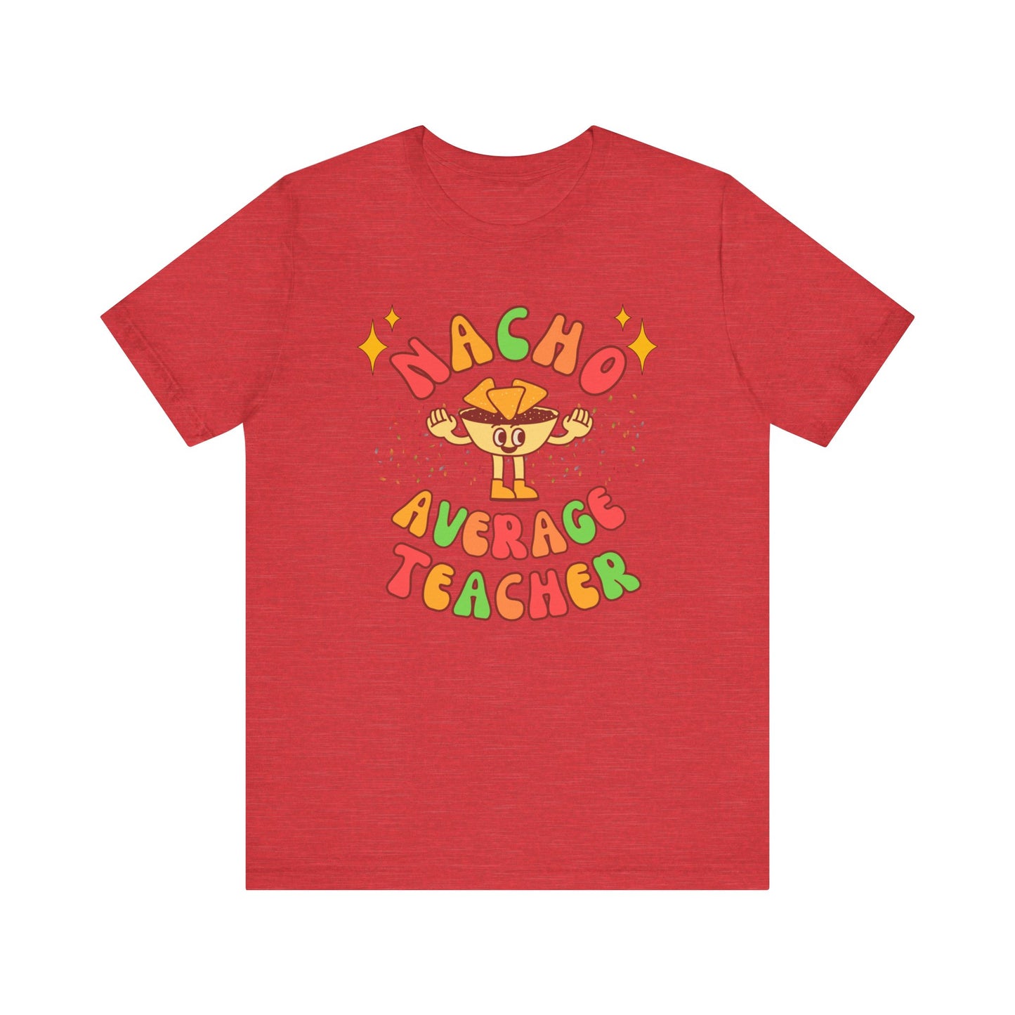 Nacho Average Teacher Tee