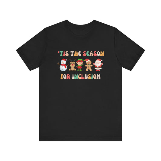 'Tis the Season for Inclusion Unisex Short Sleeve Tee