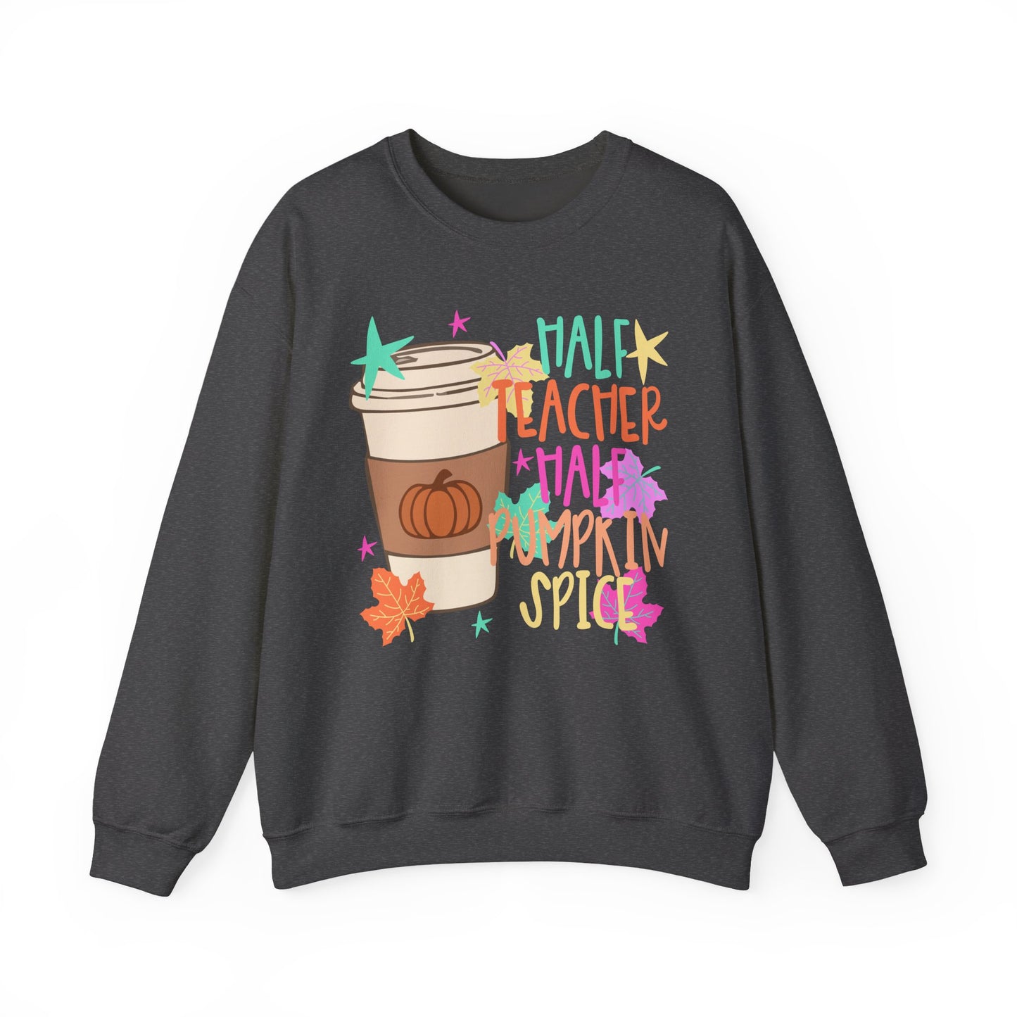 Half Teacher Half Pumpkin Spice Sweatshirt