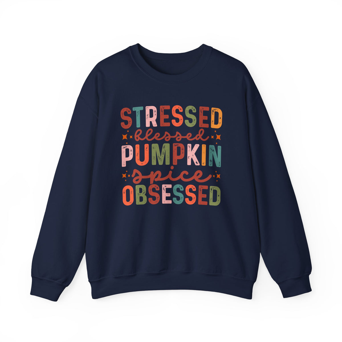 Pumpkin Spice Sweatshirt “Stressed Blessed Pumpkin Spice Obsessed” Fall Crewneck