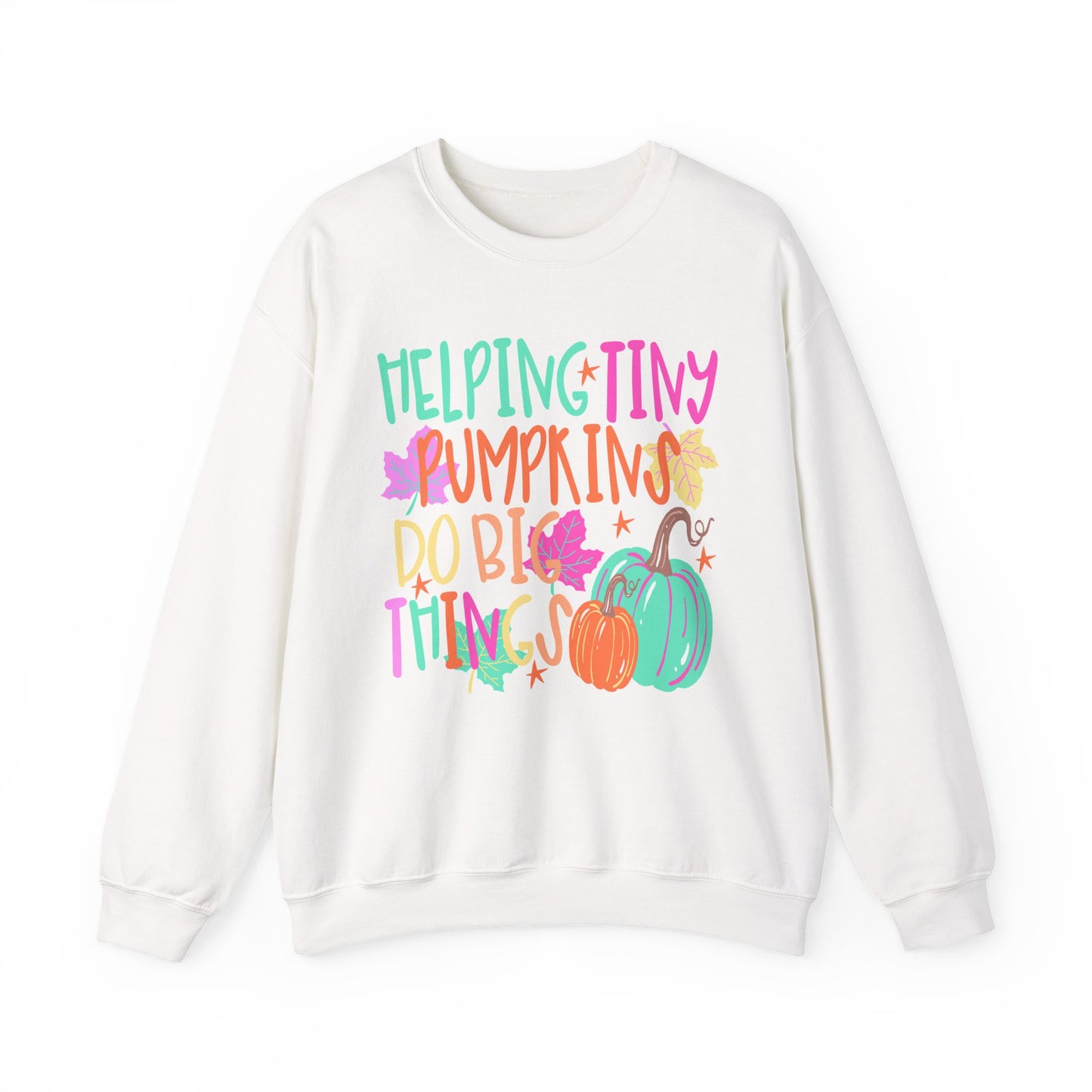 Helping Tiny Pumpkins Do Big Things Sweatshirt