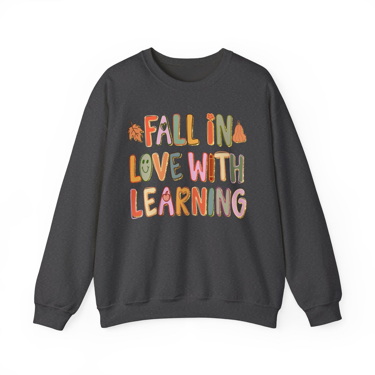 Fall in Love With Learning Sweatshirt