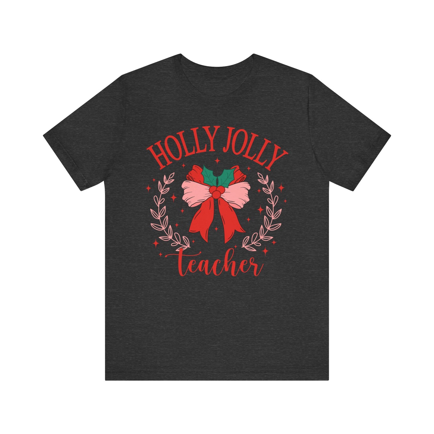 Holly Jolly Festive Teacher Tee