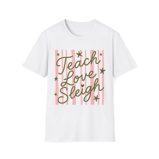Teach Love Sleigh Cute Holiday Teacher Tee
