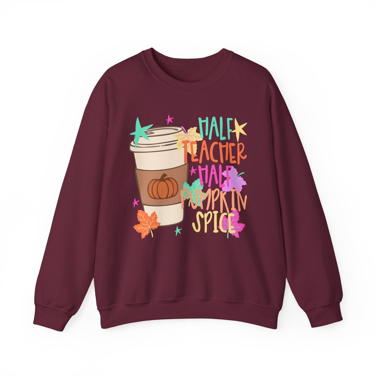 Half Teacher Half Pumpkin Spice Sweatshirt