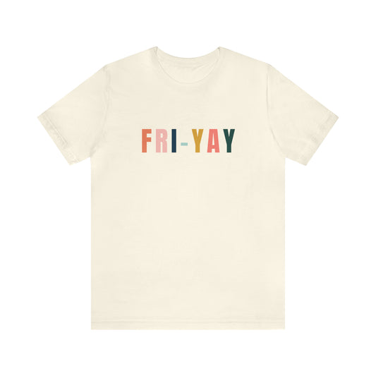 FRI-YAY Unisex Jersey Short Sleeve Tee